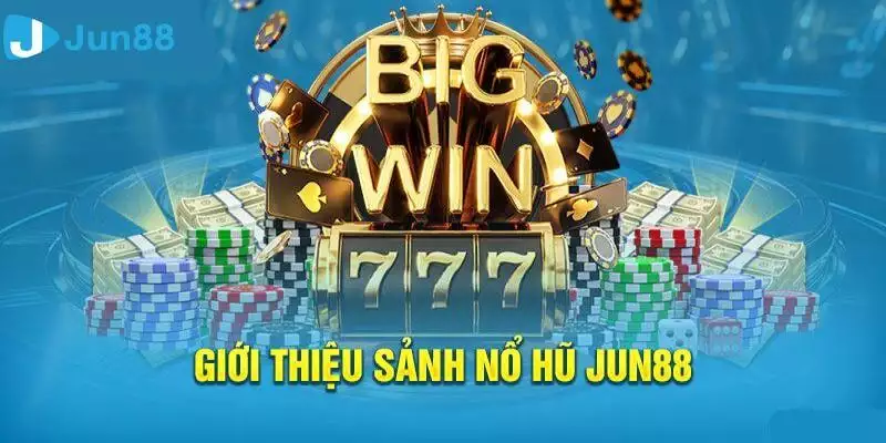 Top 4 sảnh game Jun88 làm mưa làm gió trên thị trường