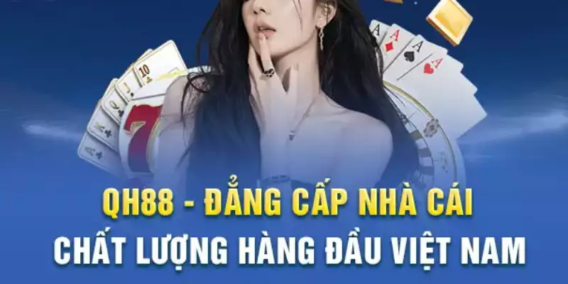 QH88 Giúp Bet Thủ Trải Nghiệm Sân Chơi Đỉnh Cao Mỗi Ngày