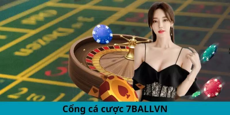 Cổng cá cược 7BALLVN