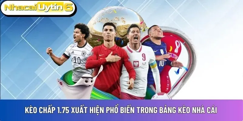 Kèo chấp 1.75 